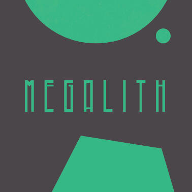 MEGALITH